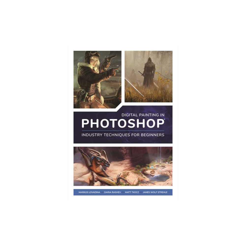 Produktbild för Digital Painting in Photoshop: Industry Techniques for Beginners (häftad, eng)
