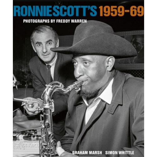 Reel Art Press Ronnie Scott's 1959-69 (inbunden, eng)