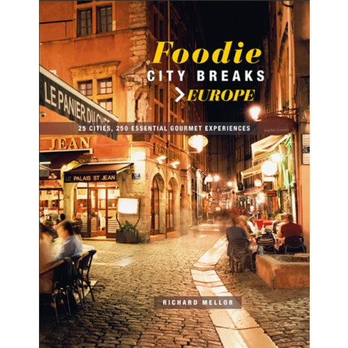 Ryland, Peters & Small Ltd Foodie City Breaks: Europe (häftad, eng)