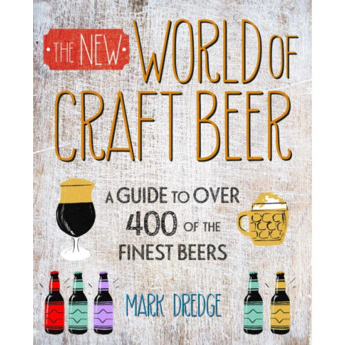 Ryland, Peters & Small Ltd The New Craft Beer World (inbunden, eng)