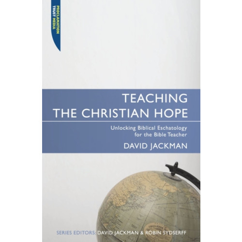 Christian Focus Publications Ltd Teaching the Christian Hope (häftad, eng)