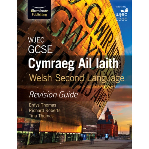 Illuminate Publishing WJEC GCSE Cymraeg Ail Iaith Welsh Second Language: Revision Guide (Language Skills and Practice) (häftad, eng)