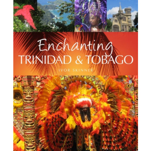 John Beaufoy Publishing Ltd Enchanting Trinidad & Tobago (häftad, eng)