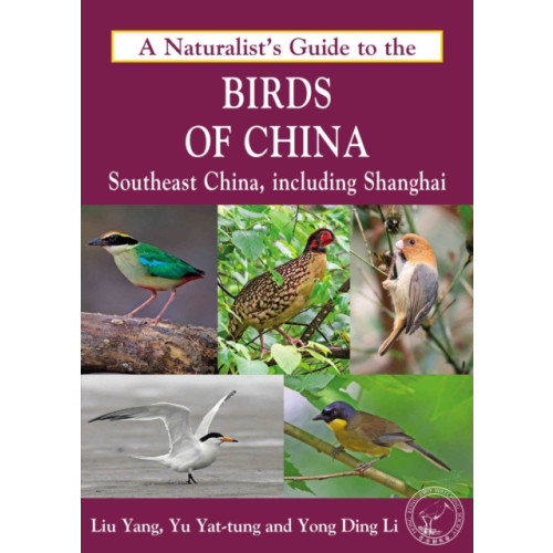 John Beaufoy Publishing Ltd Naturalist's Guide to the Birds of China (häftad, eng)