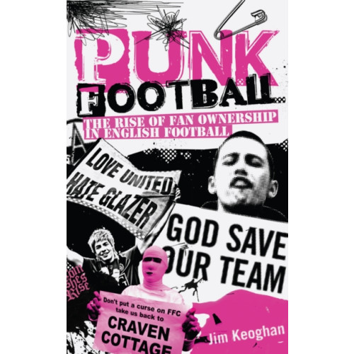 Pitch Publishing Ltd Punk Football (häftad, eng)