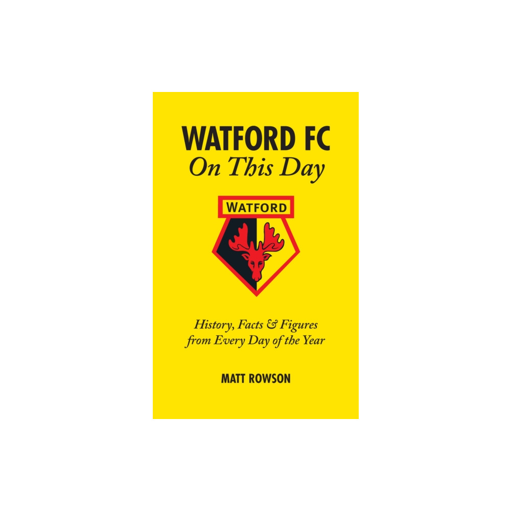 Produktbild för Watford FC On This Day (inbunden, eng)