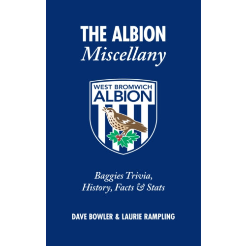 Pitch Publishing Ltd The Albion Miscellany (West Bromwich Albion FC) (inbunden, eng)