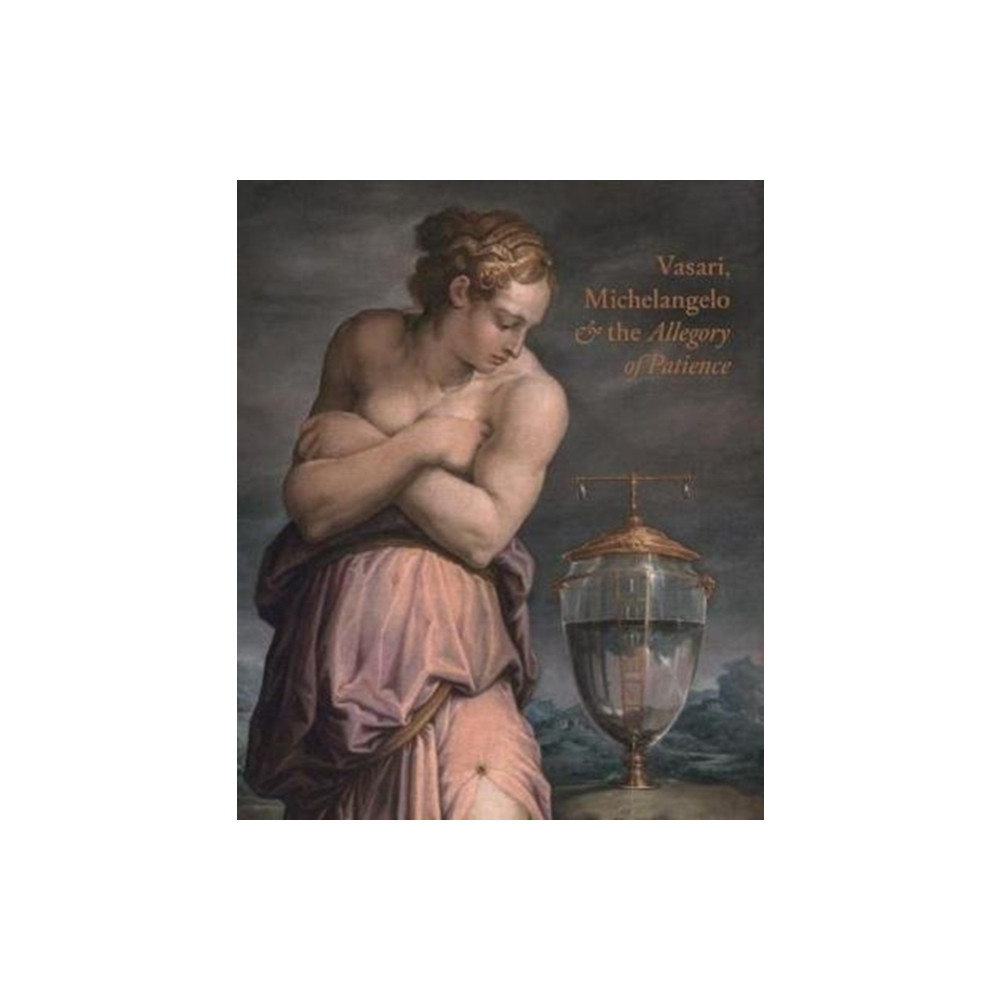 Produktbild för Vasari, Michelangelo and the Allegory of Patience (inbunden, eng)