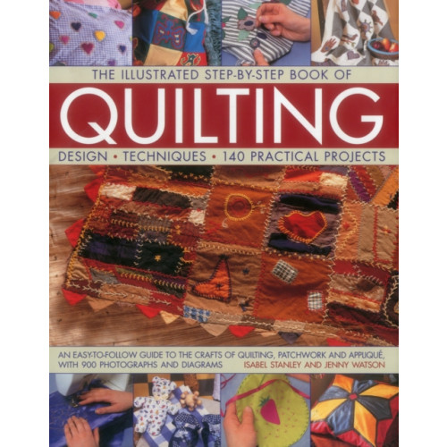 Anness publishing The Illustrated Step-by-Step Book of Quilting (inbunden, eng)