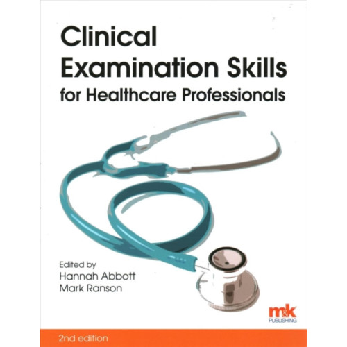 M&K Update Ltd Clinical Examination Skills for Healthcare Professionals (häftad, eng)