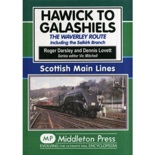 Middleton Press Hawick to Galashiels (inbunden, eng)