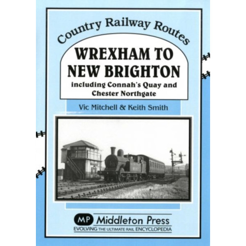 Middleton Press Wrexham to New Brighton (inbunden, eng)