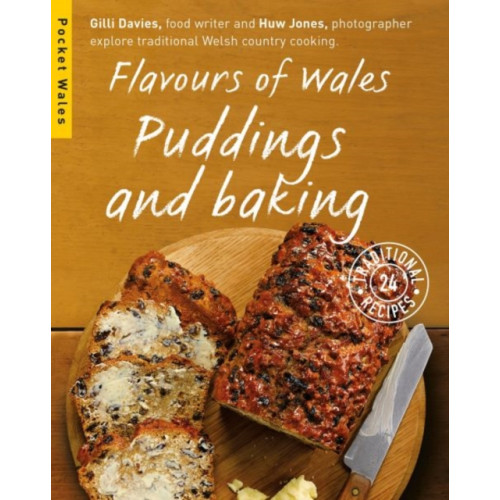 Graffeg Limited Flavours of Wales: Puddings and Baking (häftad, eng)