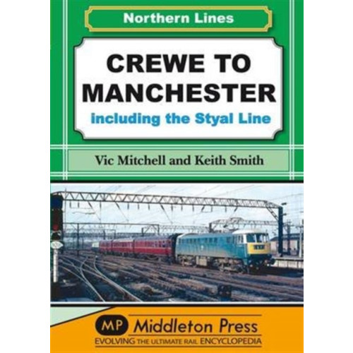 Middleton Press Crewe to Manchester (inbunden, eng)