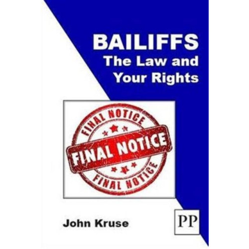 XPL Publishing Bailiffs: The Law and Your Rights (häftad, eng)