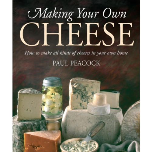 Little, Brown Book Group Making Your Own Cheese (häftad, eng)