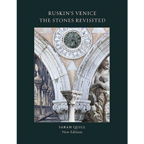 Lund Humphries Publishers Ltd Ruskin's Venice:  The Stones Revisited New Edition (häftad, eng)