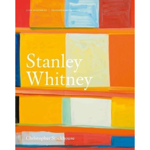 Lund Humphries Publishers Ltd Stanley Whitney (inbunden, eng)