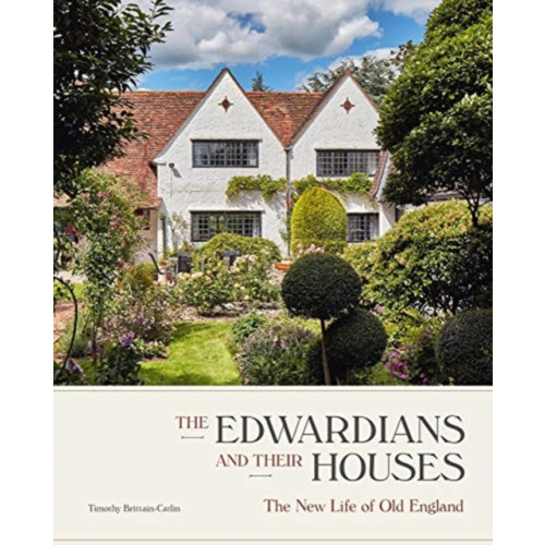 Lund Humphries Publishers Ltd The Edwardians and their Houses (inbunden, eng)