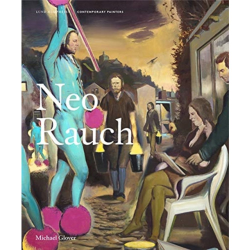 Lund Humphries Publishers Ltd Neo Rauch (inbunden, eng)