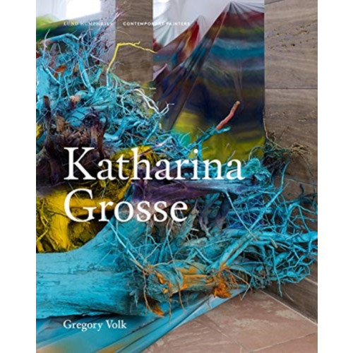 Lund Humphries Publishers Ltd Katharina Grosse (inbunden, eng)