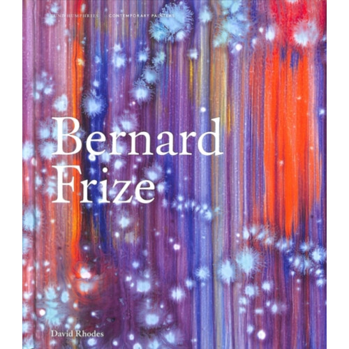 Lund Humphries Publishers Ltd Bernard Frize (inbunden, eng)