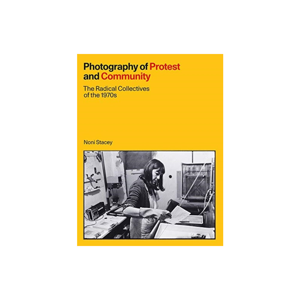 Produktbild för Photography of Protest and Community (inbunden, eng)
