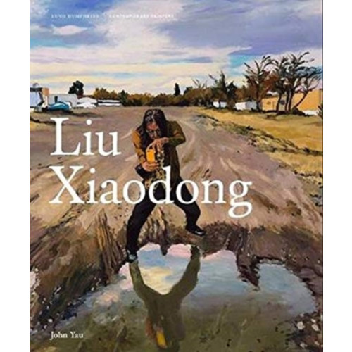 Lund Humphries Publishers Ltd Liu Xiaodong (inbunden, eng)