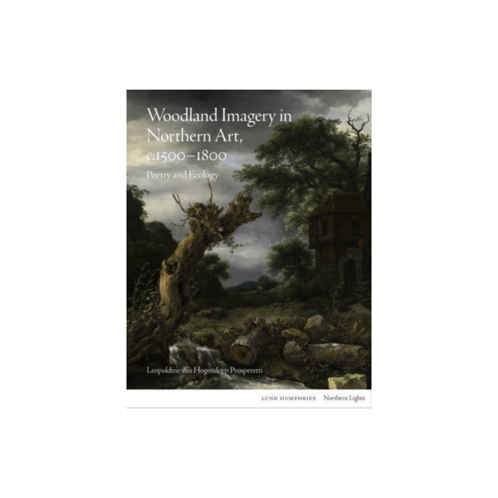 Produktbild för Woodland Imagery in Northern Art, c. 1500 - 1800 (inbunden, eng)