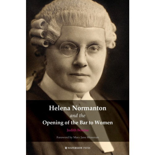 Waterside Press Helena Normanton and the Opening of the Bar to Women (häftad, eng)