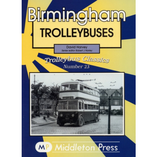 Middleton Press Birmingham Trolleybuses (inbunden, eng)