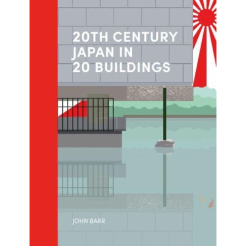 Lund Humphries Publishers Ltd 20th Century Japan in 20 Buildings (inbunden, eng)