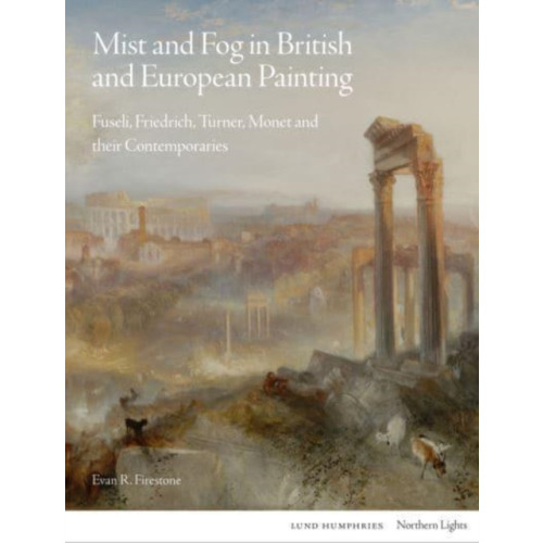 Lund Humphries Publishers Ltd Mist and Fog in British and European Painting (inbunden, eng)