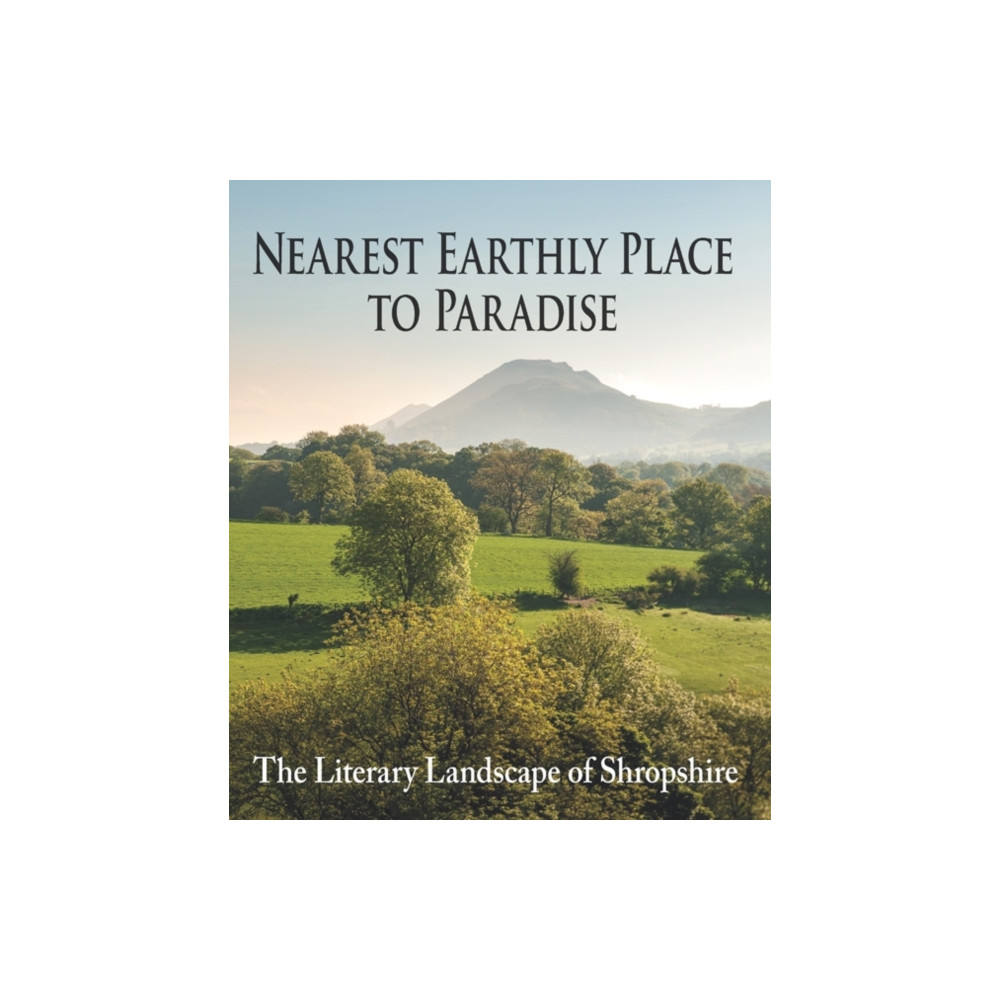 Produktbild för Nearest Earthly Place to Paradise (inbunden, eng)