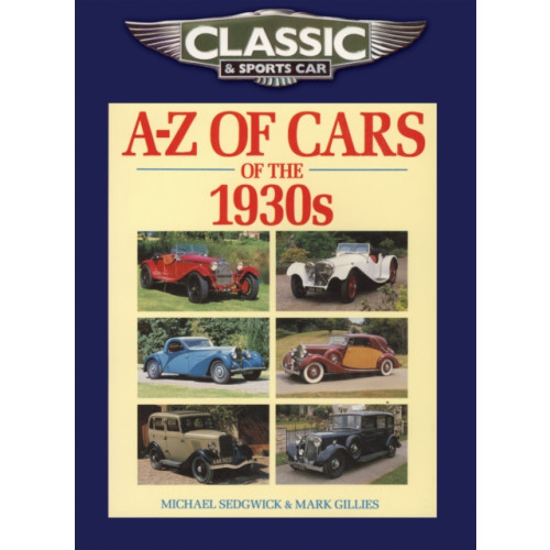 Herridge & Sons Ltd Classic and Sports Car Magazine A-Z of Cars of the 1930s (häftad, eng)