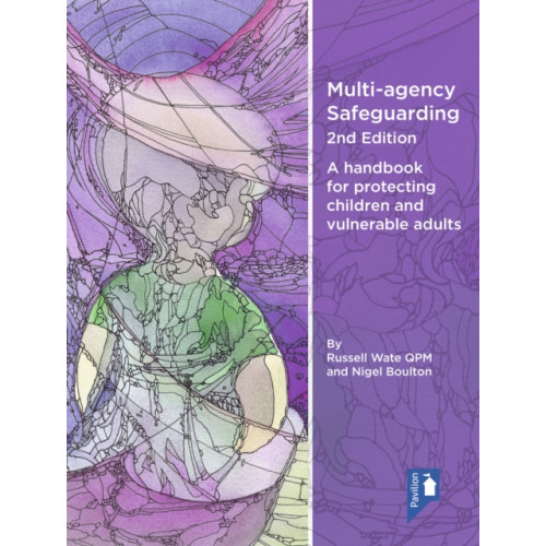 Pavilion Publishing and Media Ltd Multi-agency Safeguarding 2nd Edition (häftad, eng)