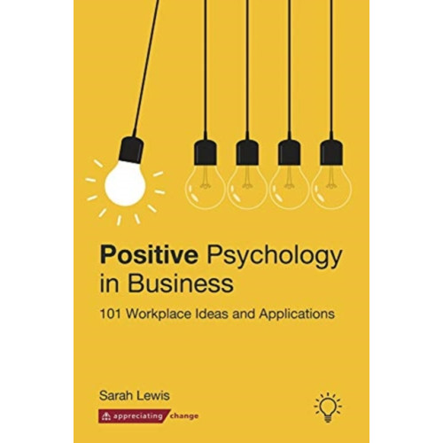 Pavilion Publishing and Media Ltd Positive Psychology in Business (häftad, eng)