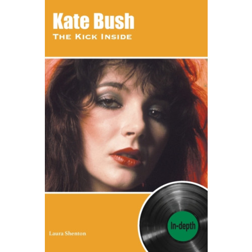 Wymer Publishing Kate Bush The Kick Inside (häftad, eng)