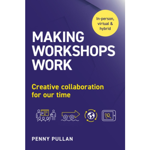 Practical Inspiration Publishing Making Workshops Work (häftad, eng)