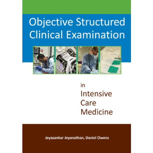 TFM Publishing Ltd Objective Structured Clinical Examination in Intensive Care Medicine (häftad, eng)