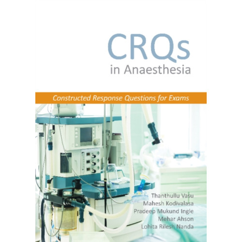 TFM Publishing Ltd CRQs in Anaesthesia - Constructed Response Questions for Exams (häftad, eng)