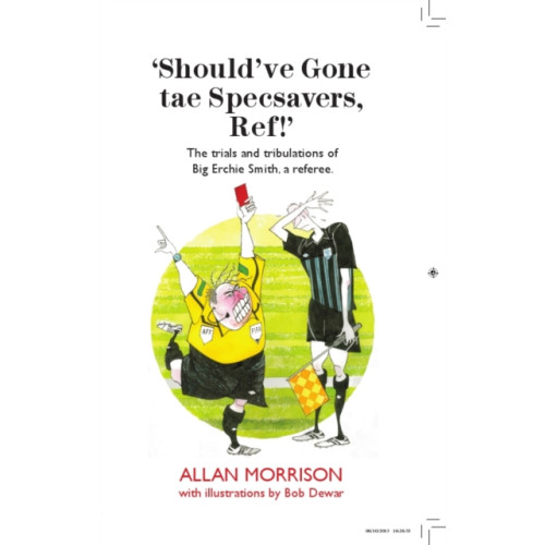 Luath Press Ltd Should’ve Gone tae Specsavers, Ref! (häftad, eng)