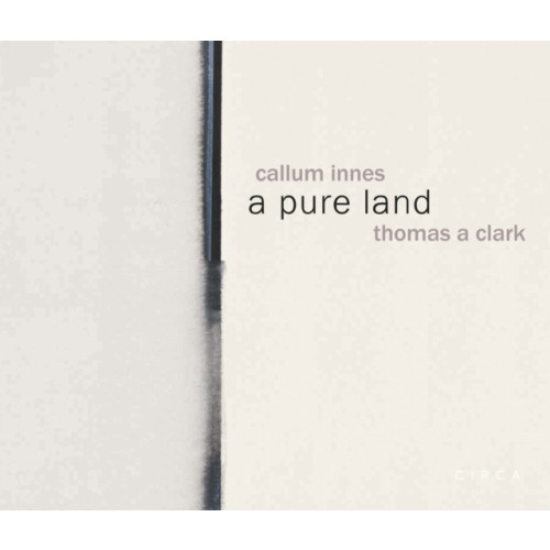 Circa Press Callum Innes - a pure land (inbunden, eng)