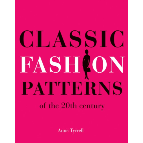 Batsford Ltd Classic Fashion Patterns of the 20th century (häftad, eng)