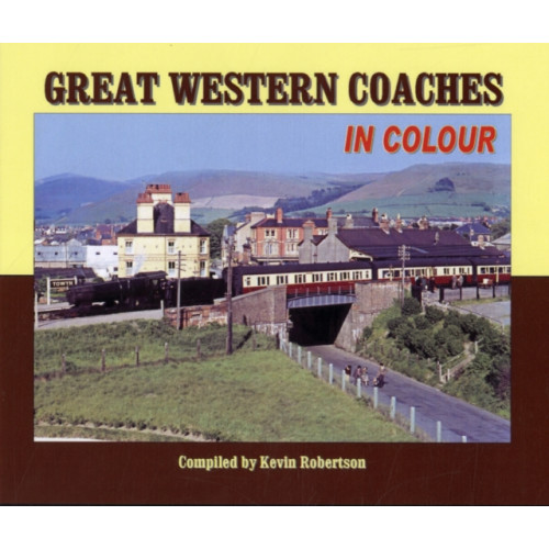 Crecy Publishing Great Western Coaches in Colour (inbunden, eng)