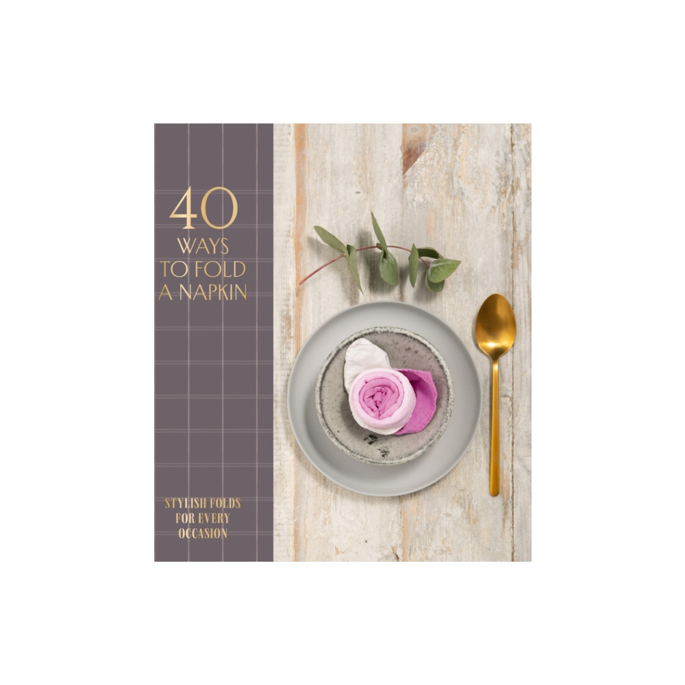 Produktbild för 40 Ways to Fold a Napkin (inbunden, eng)