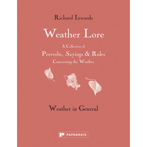 Papadakis Weather Lore Volume I (inbunden, eng)