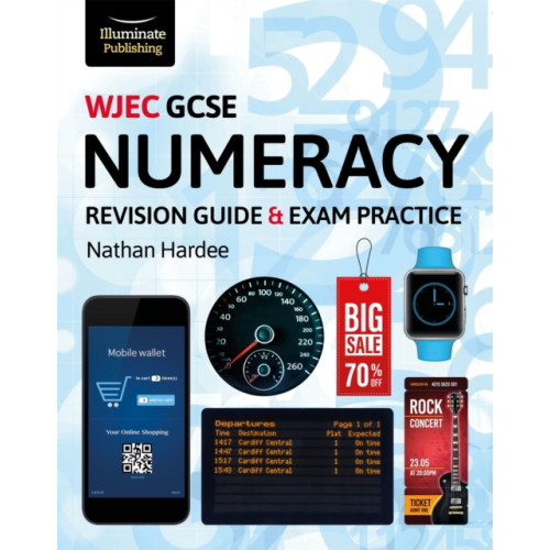 Illuminate Publishing WJEC GCSE Numeracy Revision Guide & Exam Practice (häftad, eng)