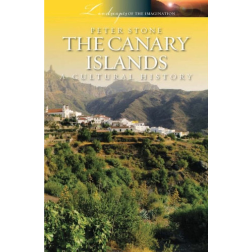 Andrews UK Limited The Canary Islands: A Cultural History (häftad, eng)