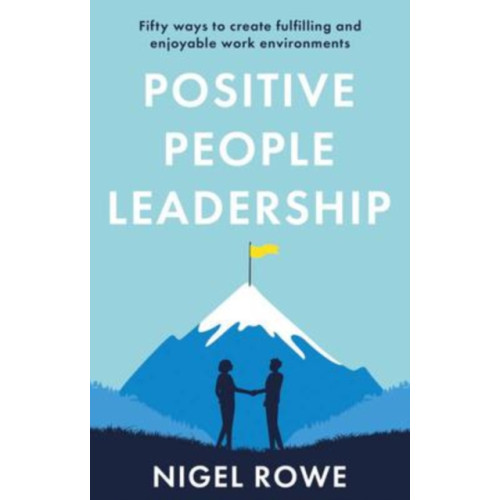 The Book Guild Ltd Positive People Leadership (häftad, eng)